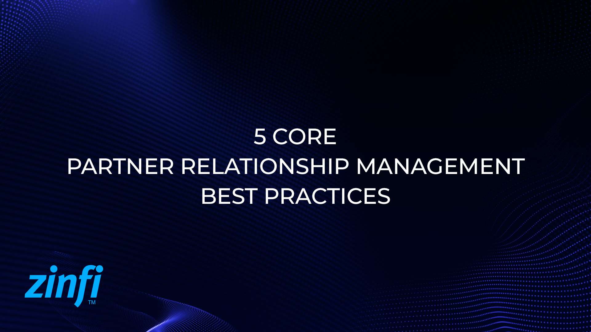 5 Core Partner Relationship Management